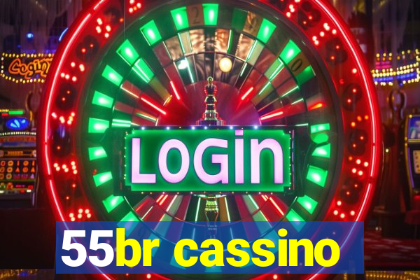 55br cassino